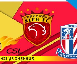 Prediksi Shanghai Port vs Shenhua, Derby Shanghai menjadi berita utama putaran ketujuh musim Liga China 2022