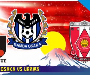 Prediksi Gamba Osaka vs Urawa, Pertandingan Liga J1 di Panasonic Stadium Suita pada hari Sabtu akan melihat tim tuan rumah Gamba