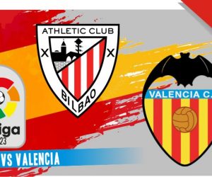 Prediksi Bilbao vs Valencia, La Liga 21 Agustus 2022