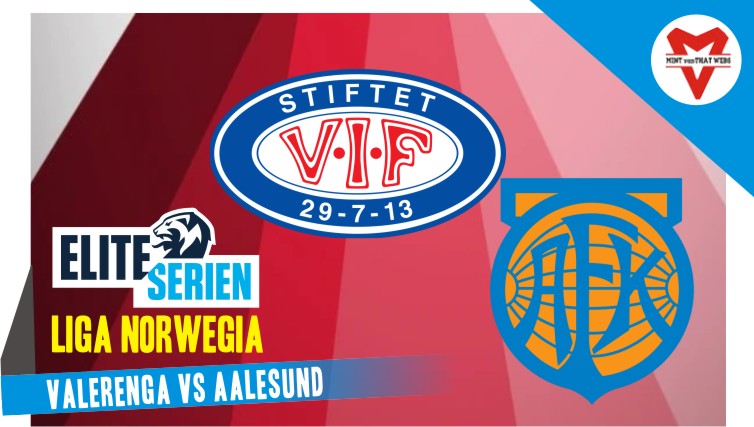 Prediksi Valerenga vs Aalesund, Aalesunds FK akan mengunjungi Intility Arena pada hari Minggu untuk pertemuan Eliteserien dengan tim tuan rumah