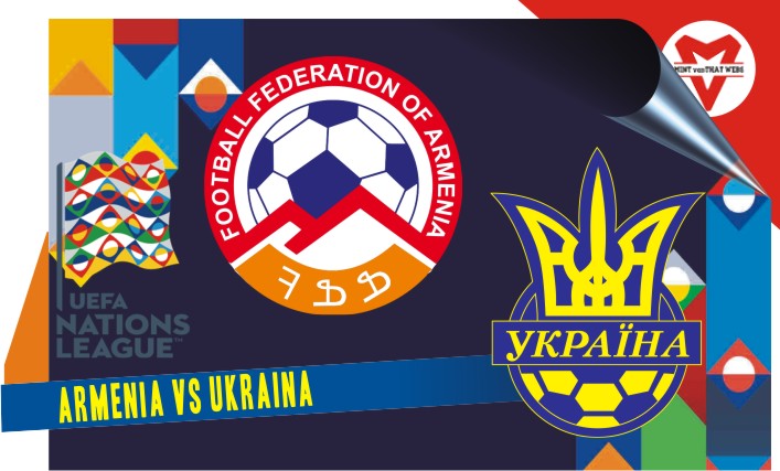 Armenia vs Ukraina, UEFA Nations