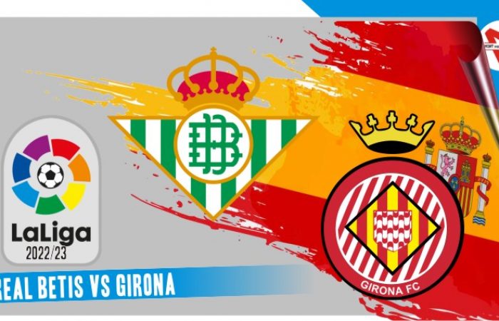 Real Betis vs Girona, La Liga