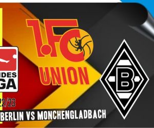 Union Berlin vs Monchengladbach, Bundesliga