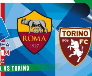 Roma vs Torino, Serie A