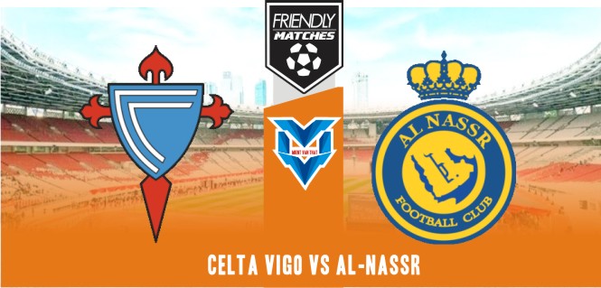 Prediksi Celta Vigo vs Al-Nassr, Club Friendlies 18 Juli 2023