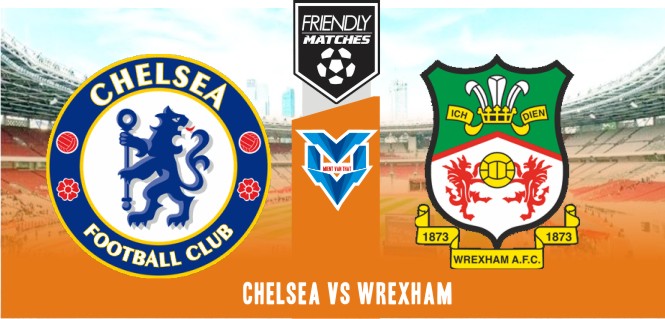 Prediksi Chelsea vs Wrexham, Club Friendlies 20 Juli 2023