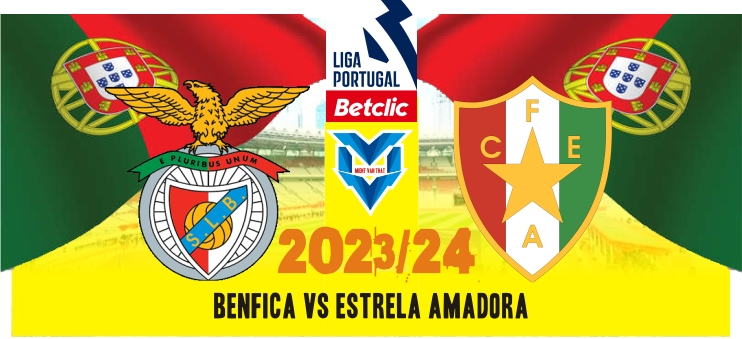 Benfica vs Estrela Amadora