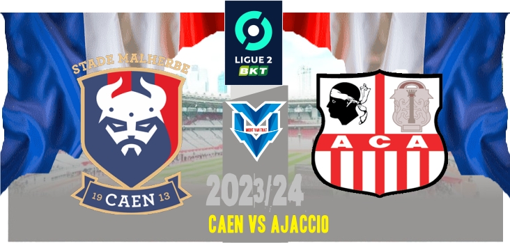 Prediksi Caen vs Ajaccio , Ligue 2 Prancis 27 Agustus 2023