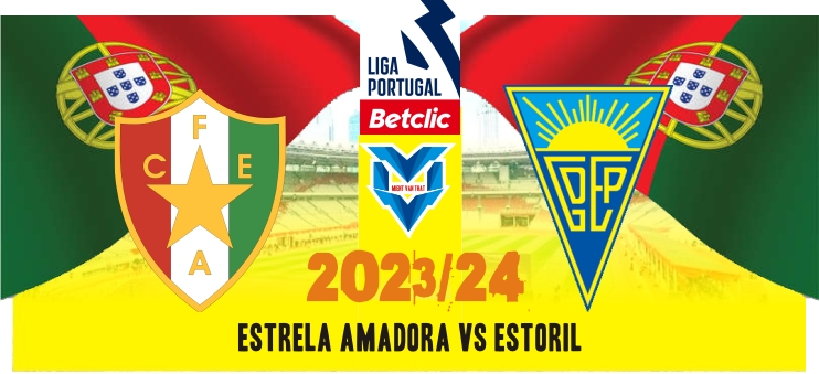 Prediksi Estrela Amadora vs Estoril, Ligue 1 Prancis 26 Agustus 2023
