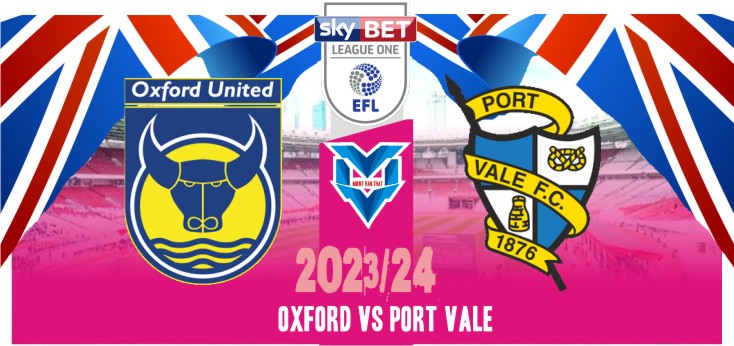 Prediksi Oxford vs Port Vale, EFL League One 2 September 2023