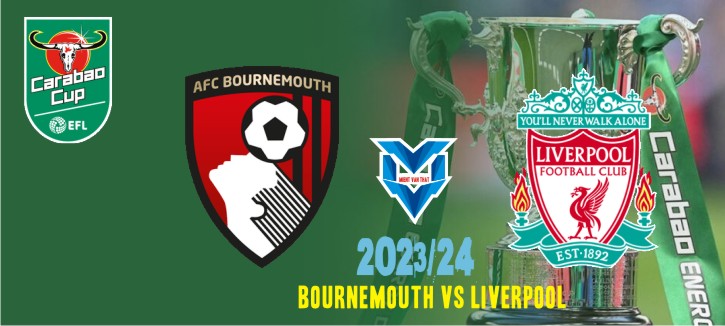 Prediksi Bournemouth vs Liverpool, Carabao Cup 2 November 2023