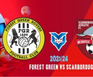 Forest Green vs Scarborough