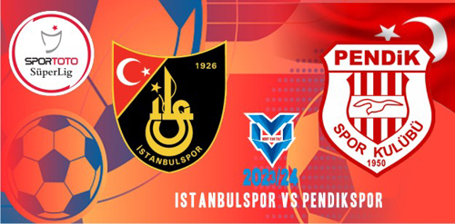 Prediksi Istanbulspor vs Pendikspor, Liga Turkey 4 November 2023