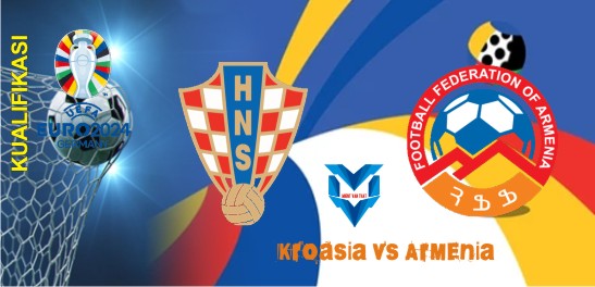 Prediksi Kroasia vs Armenia, Kualifikasi Euro 22 November 2023