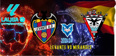 Prediksi Levante vs Mirandes, Segunda 5 November 2023
