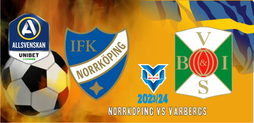 Prediksi Norrkoping vs Varbergs, Allsvenskan 7 November 2023