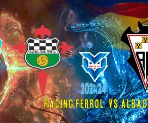 Prediksi Ferrol vs Albacete, Segunda Spanyol 4 Desember 2023